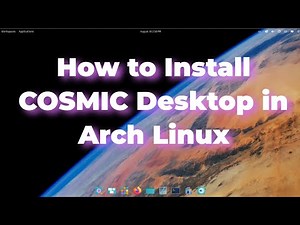 How to Install COSMIC Desktop in Arch Linux
