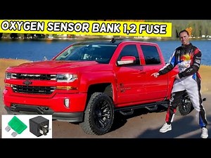 CHEVROLET SILVERADO OXYGEN SENSOR BANK 1,2 SENSOR 1,2 FUSE LOCATION REPLACEMENT 2014 2015 2016 2017