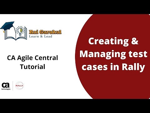 Creating and Managing Test cases in Rally | Create Test case in Agile Central | Rally Tutorial