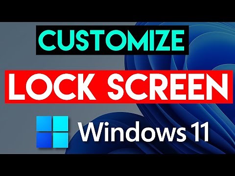 How To Customize Lock Screen On Windows 11