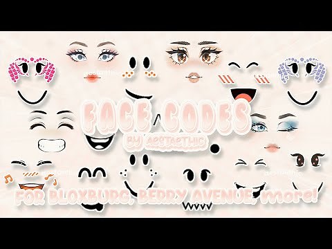 cute aesthetic FACE CODES for bloxburg, berry avenue, brookhaven & roblox!