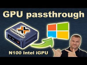 Proxmox GPU passthrough tutorial - pass through N100 Intel Alder Lake-N UHD integrated iGPU Graphics
