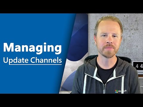 Managing Update Channels for Microsoft 365 Apps