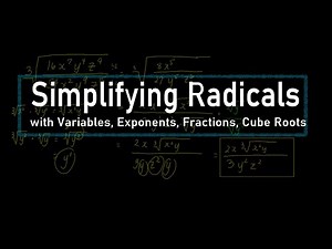 Simplifying Radicals With Variables, Exponents, Fractions, Cube Roots | Algebra