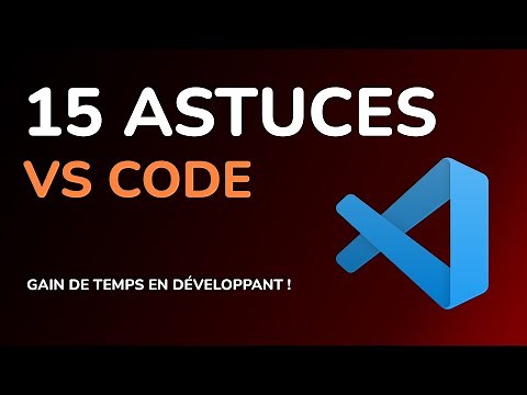 ASTUCES VISUAL STUDIO CODE pour débutants - codez plus vite !