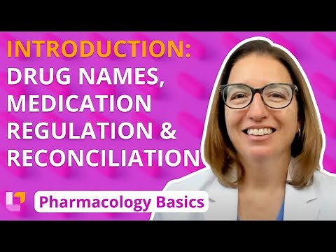 Introduction, Drug Names, Medication Regulation and Reconciliation - Pharm Basics | @LevelUpRN