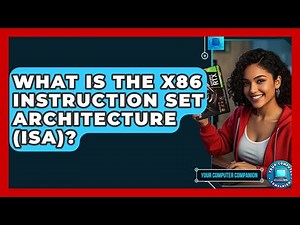 What Is The X86 Instruction Set Architecture (ISA)? - Your Computer Companion