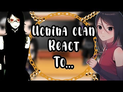 Uchiha clan react to ✨Sarada Uchiha✨
