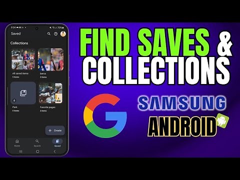 How to Find ALL Your Google Saves and Collections on Android Now!