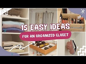 Organize Your CLOSET Like a Pro: 15 IDEAS & HACKS that actually work