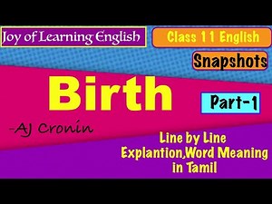 Birth in Tamil | Part 1 | CBSE Class 11 Snapshots Chapter 7 | AJ Cronin