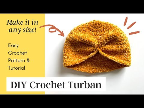 How to Crochet: TURBAN in ANY SIZE · Free Crochet Pattern · Easy Quick DIY Hat Tutorial