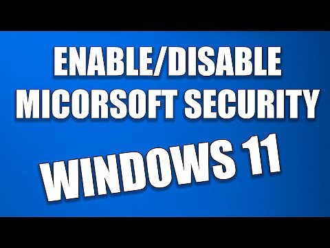 How To Disable/Enable Microsoft Security in Windows 11