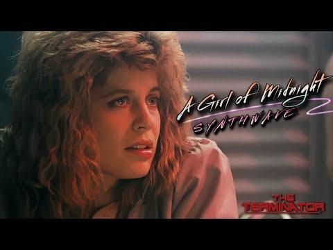 Xynapsis - A Girl of Midnight | A Sarah Connor & Kyle Reese Love Story (Terminator Synthwave)