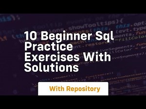 10 beginner sql practice exercises with solutions