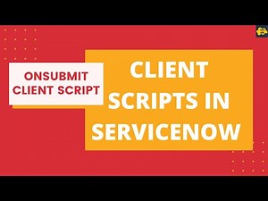 #3 OnSubmit Client Script in ServiceNow | Client Scripts in ServiceNow