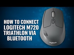 How To Connect Logitech M720 Triathlon Via Bluetooth