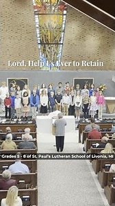 “Lord, Help Us Ever to Retain” — St. Paul’s 5th–8th Grade Choir | Reformation Worship Music