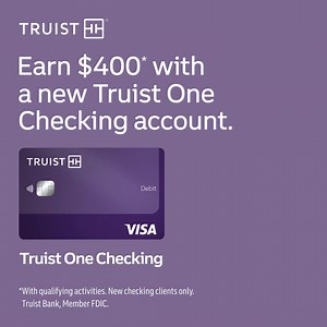 10K views · 80 reactions | Earn $400 with qualifying activities when you open a Truist One Checking account online. | Truist | Facebook
