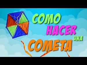 CÓMO HACER UNA COMETA