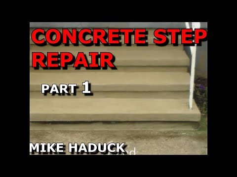 CONCRETE STEPS REPAIR (Part 1) Mike Haduck