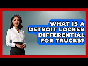 What Is A Detroit Locker Differential For Trucks? - Big Truck Lovers