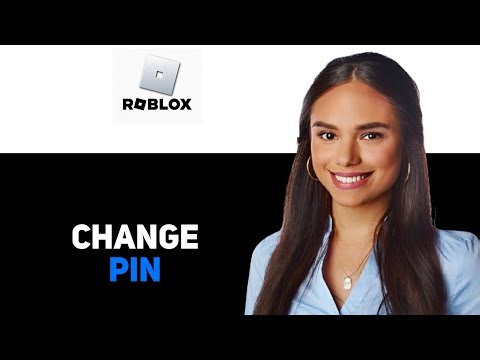 How To Change Your Roblox Pin 2025