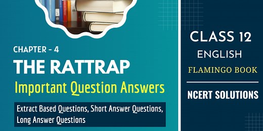 The Rattrap Question Answers (Important)| Class 12 English Flamingo Book