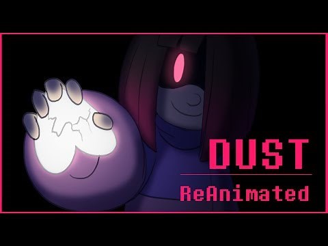 Glitchtale - Dust REANIMATED