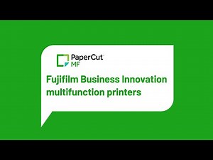 PaperCut MF for Fujifilm Business Innovation MFDs