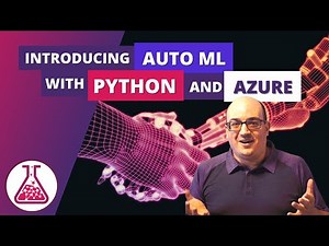 Introducing Auto ML with Python and the Azure ML SDK
