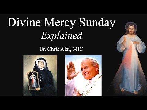 Divine Mercy Sunday: Explained - Explaining the Faith