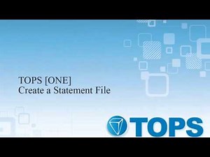 TOPS [ONE] Tutorial: Creating a Statement File