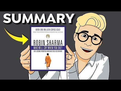 Who Will Cry When You Die? Summary (Animated) — Be Happier, Find Joy & Leave a Lasting Legacy