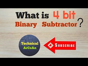 4 bit Binary Subtractor | Binary Subtractor | Digital Electronics
