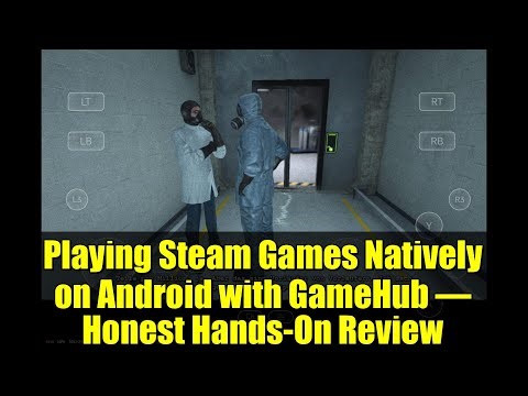 Playing Steam Games Natively on Android with GameHub – Honest Hands-On Review