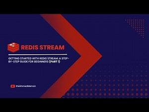 Getting Started with Redis Stream: A Step-by-Step Guide for Beginners