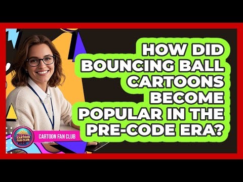 How Did Bouncing Ball Cartoons Become Popular In The Pre-Code Era? - Cartoon Fan Club