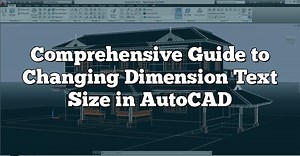 Comprehensive Guide to Changing Dimension Text Size in AutoCAD - CADdikt