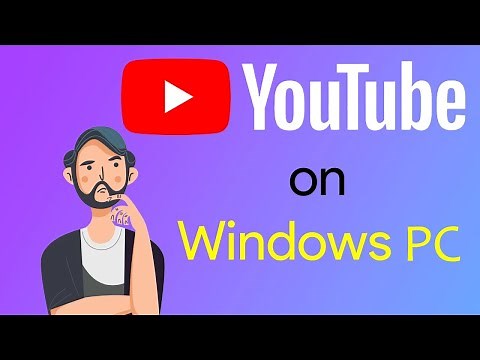 Install YouTube on Windows PC: Window 10/11