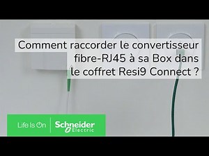 Raccorder le convertisseur fibre RJ45 à sa Box internet dans Resi9 Connect ? | Schneider Electric