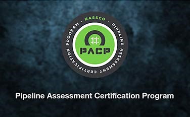 NASSCO’s Pipeline Assessment Certification Program - NASSCO