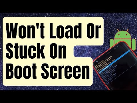 SOLVED: Android Won't Load Or Stuck On Boot Screen [Updated 2024]