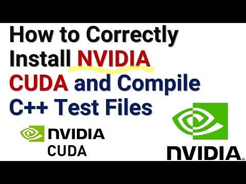 How to Properly Install and Verify Installation of NVIDIA CUDA in Windows - Compile C++ Test Files