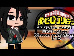 Fandoms react to eachother| momo yaoyorozu| 1/8| Todomomo|