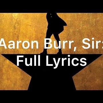Hamilton: Aaron Burr, Sir - Official Lyric Video