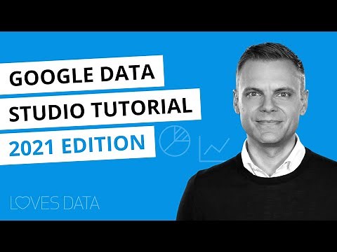 Google Data Studio Tutorial 2021 – Building Google Analytics Dashboards Step-by-Step