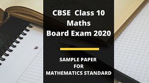 CBSE 10th Maths Board Exam 2020: Check sample paper for Mathematics (Standard) to score full marks