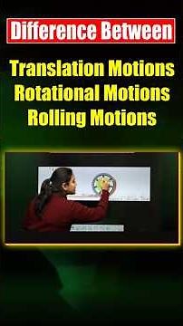 Translation Motion, Rotational Motion, and Rolling Motion: Key Differences Explained