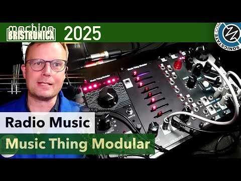Music Thing Modular - Radio Music - Bristronica 25